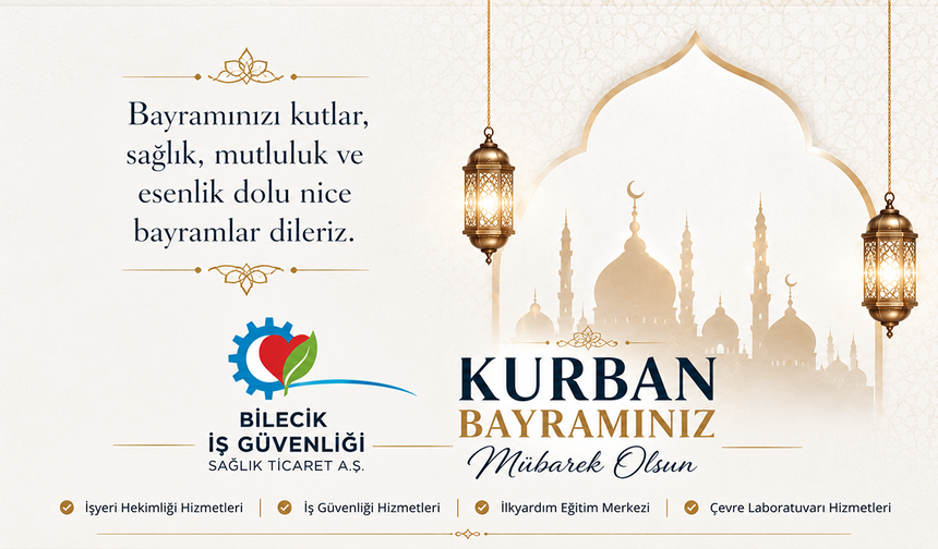 BİLECİK İŞ SAĞLIĞI KURBAN BAYRAMI TEBRİĞİ