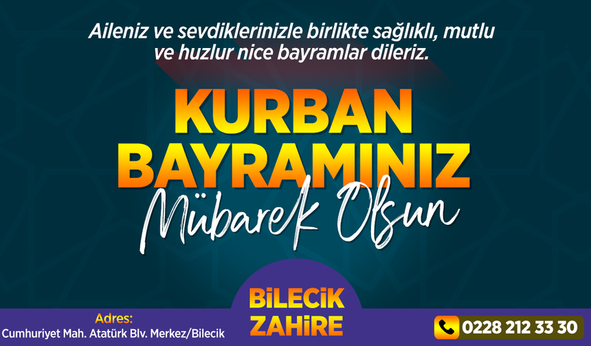 BİLECİK ZAHİRE KURBAN BAYRAMI TEBRİĞİ