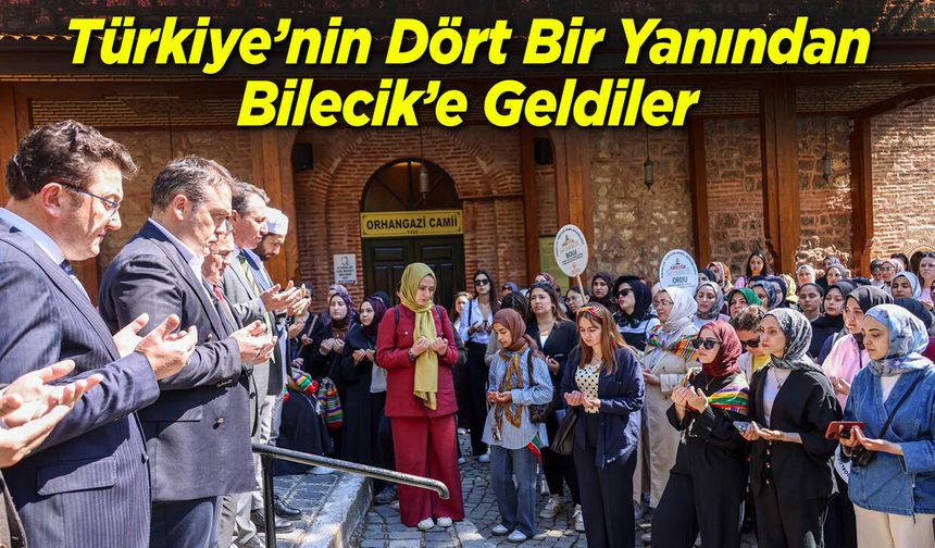 Türkiye’nin Dört Bir Yanından Bilecik’e Geldiler