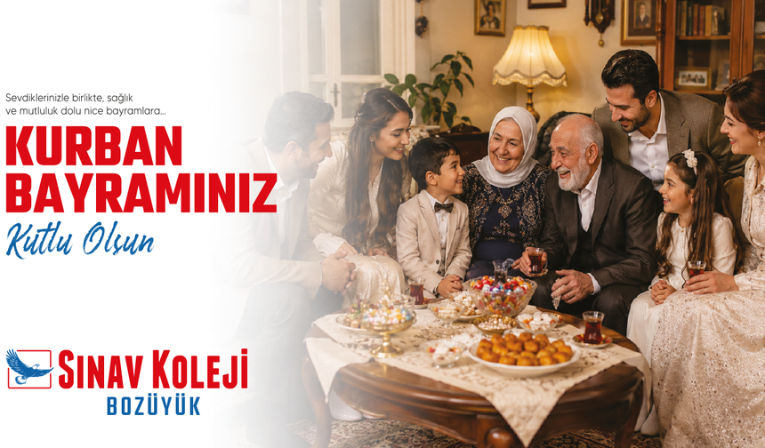 BOZÜYÜK SINAV KURBAN BAYRAMI TEBRİĞİ
