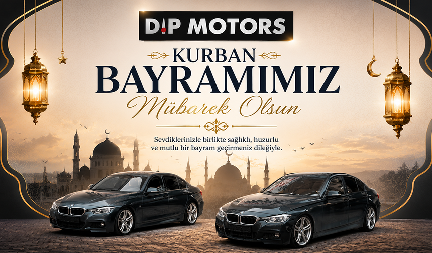 DİP MOTORS KURBAN BAYRAMI TEBRİĞİ