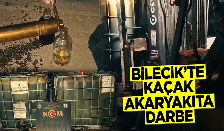 Bilecik’te Kaçak Akaryakıta Darbe