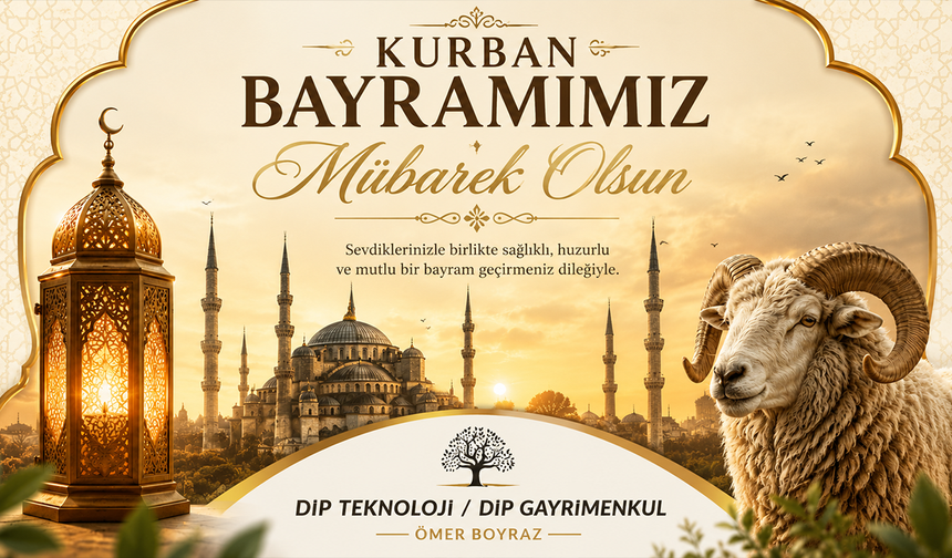 DİP GAYRİMENKUL KURBAN BAYRAMI TEBRİĞİ