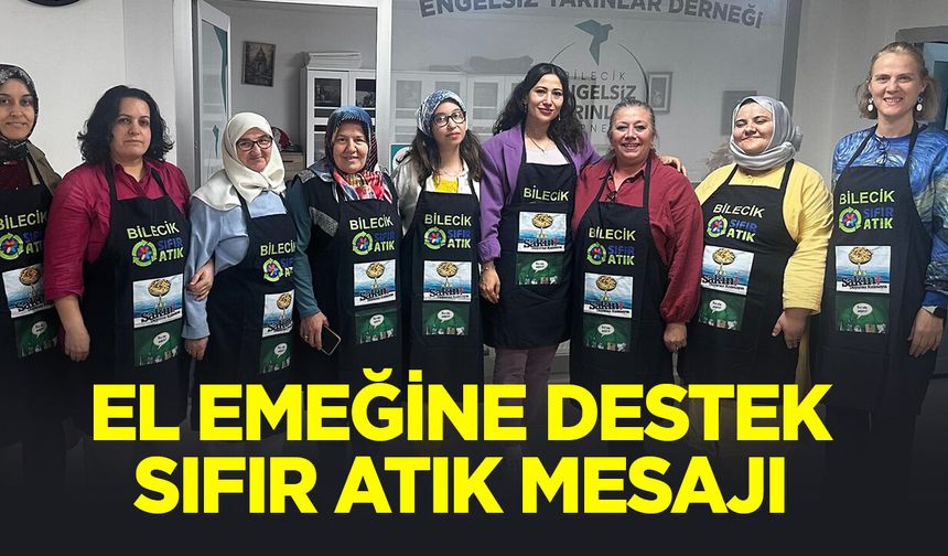 El Emeğine Destek, Sıfır Atık Mesajı