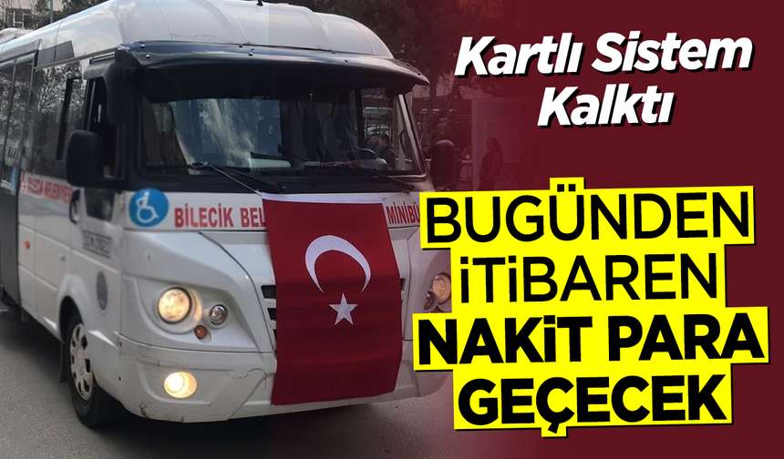 Kartlı Sistem Kalktı: Bugünden itibaren nakit para geçecek