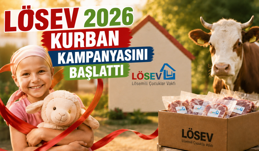LÖSEV 2026 Kurban Kampanyasını Başlattı