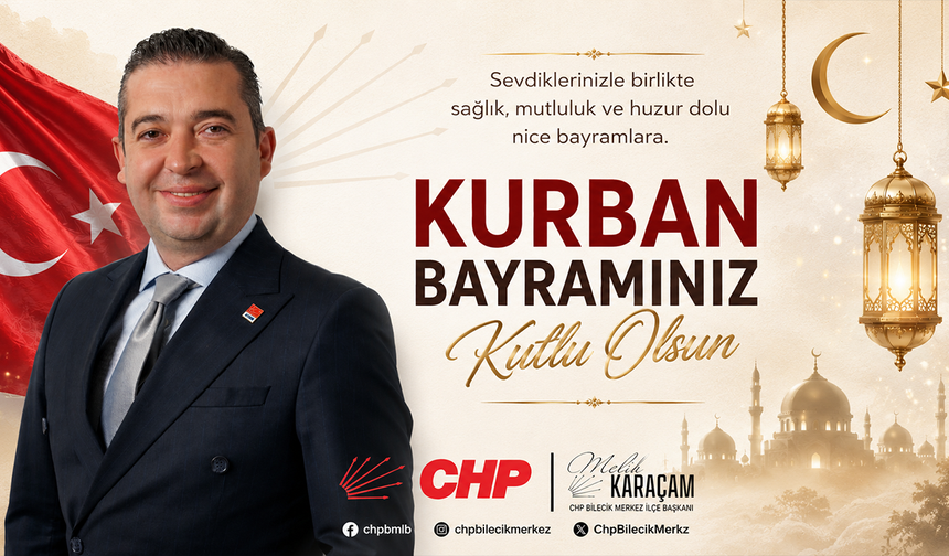 MELİH KARAÇAM KURBAN BAYRAMI TEBRİĞİ