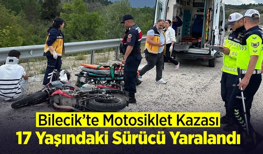 Bilecik'te Motosiklet Kazası: 17 Yaşındaki Sürücü Yaralandı