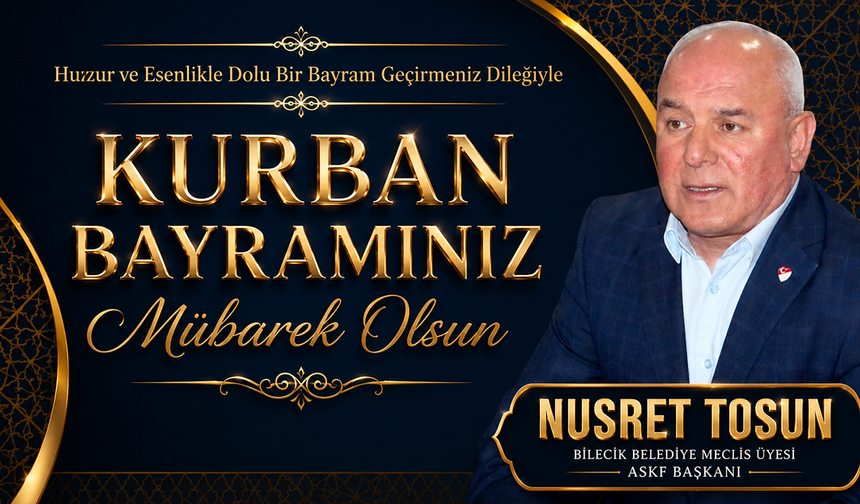 NUSRET TOSUN KURBAN BAYRAMI TEBRİĞİ