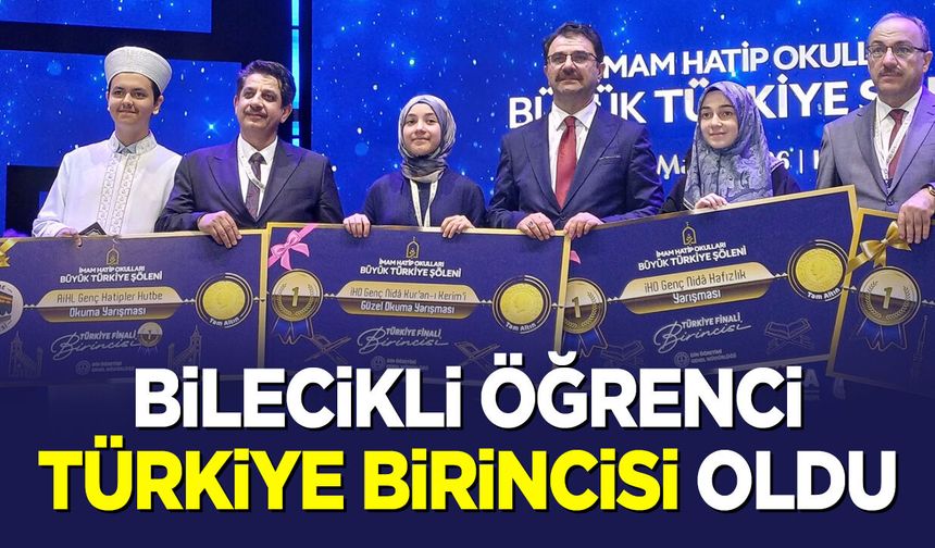Bilecikli Öğrenci Türkiye Birincisi Oldu