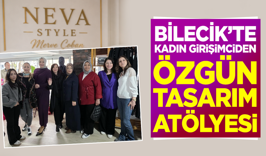 Bilecik’te Kadın Girişimciden Özgün Tasarım Atölyesi