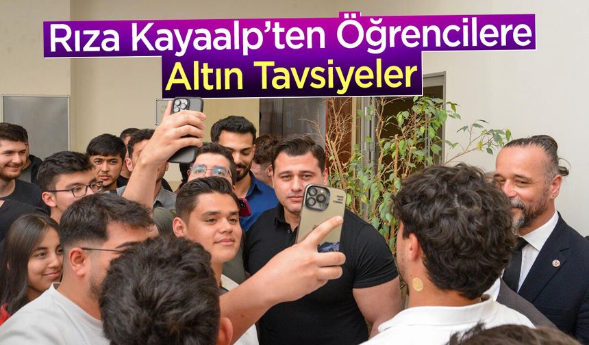 Rıza Kayaalp’ten Öğrencilere Altın Tavsiyeler