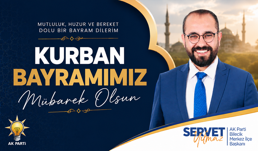 SERVET YILMAZ KURBAN BAYRAMI TEBRİĞİ