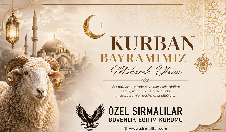 ÖZEL SIRMALILAR GÜVENLİK EĞİTİM KURUMU KURBAN BAYRAMI TEBRİĞİ