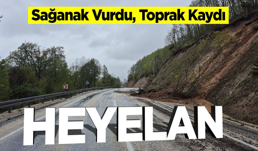 Bilecik'te heyelan: Sağanak Vurdu, Toprak Kaydı