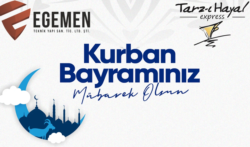EGEMEN TEKNİK KURBAN BAYRAMI TEBRİĞİ