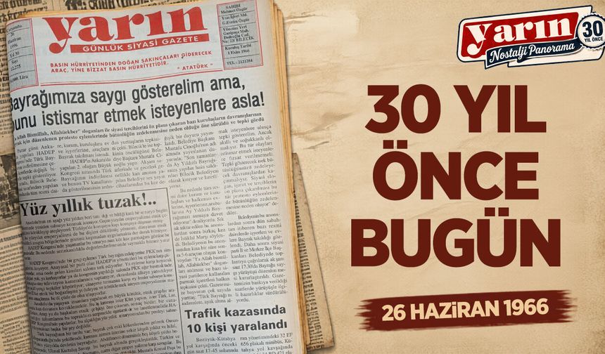 Bilecik'te 30 Yıl Önce Bugün: 26 Haziran 1996 Yarın Gazetesi Manşetleri