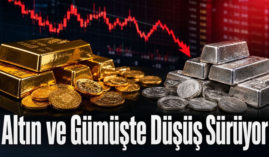 Altın ve Gümüşte Düşüş Sürüyor
