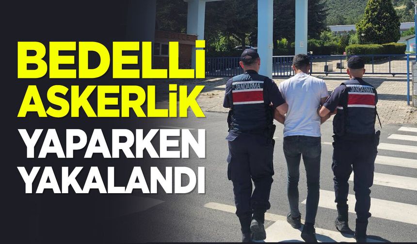 Bedelli Askerlik Yaparken Yakalandı