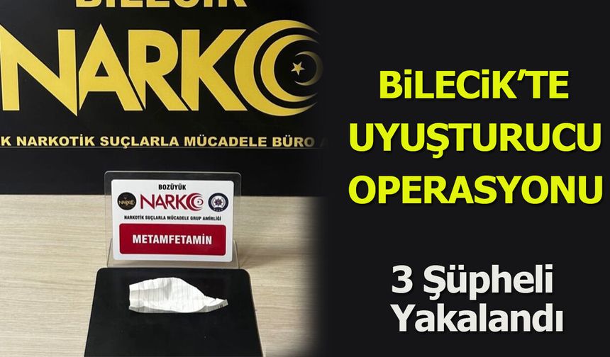 Bilecik'te Uyuşturucu Operasyonu