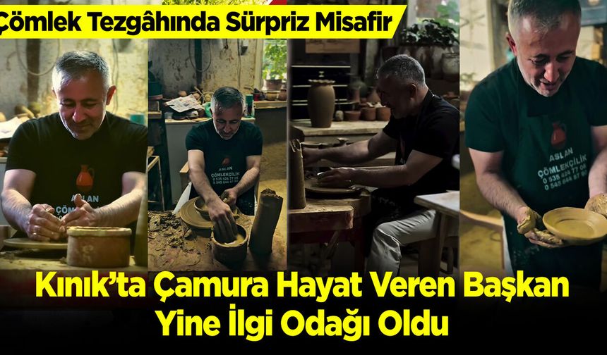 Çömlek Tezgâhında Sürpriz Misafir