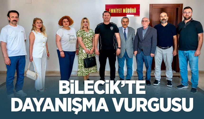 Bilecik’te Dayanışma Vurgusu
