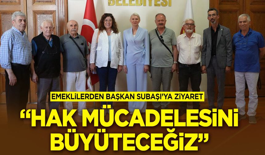 Emeklilerden Başkan Subaşı’ya Ziyaret