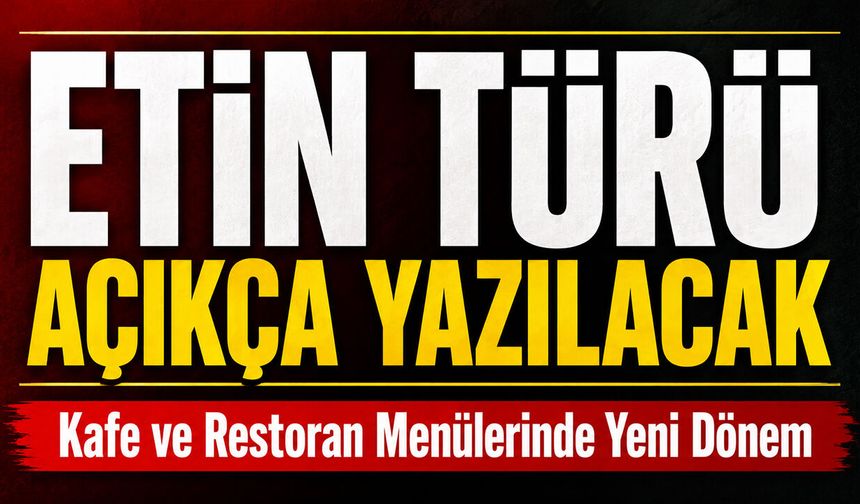 Etin Türü Açıkça Yazılacak