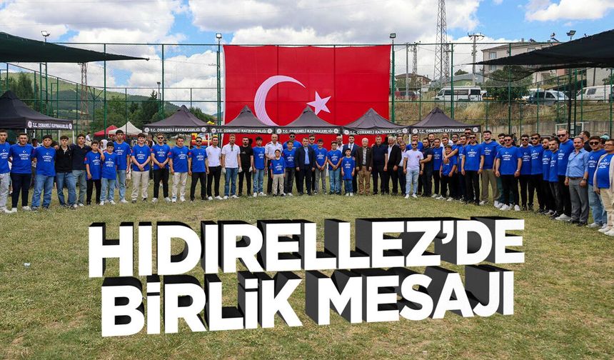 Hıdırellez'de Birlik Mesajı
