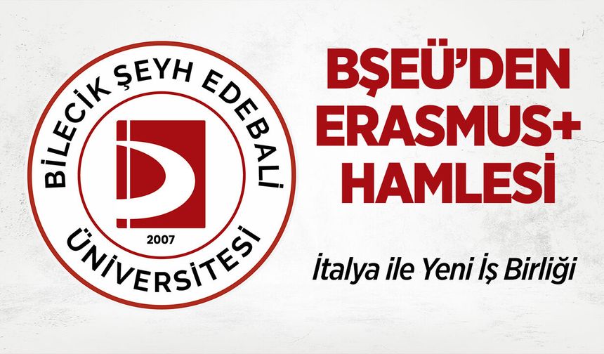 BŞEÜ’den Erasmus+ Hamlesi