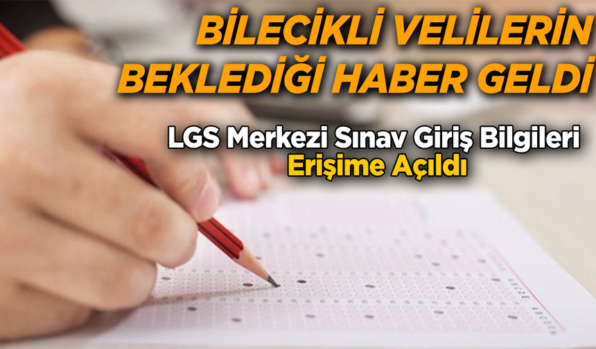 Bilecikli velilerin beklediği haber geldi