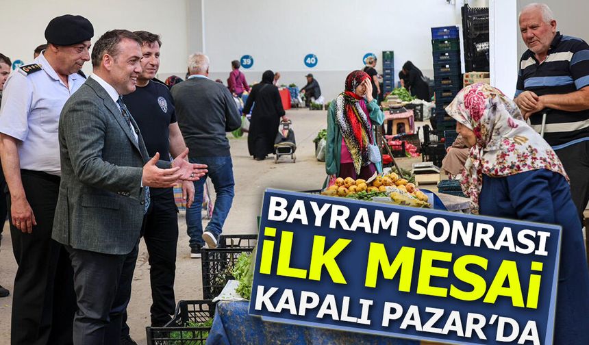 Bayram Sonrası İlk Mesai Kapalı Pazar’da