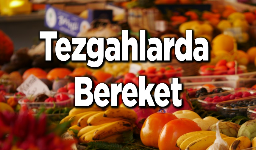 Tezgahlarda Bereket