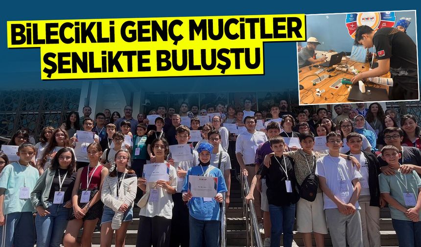 Bilecikli Genç Mucitler Şenlikte Buluştu