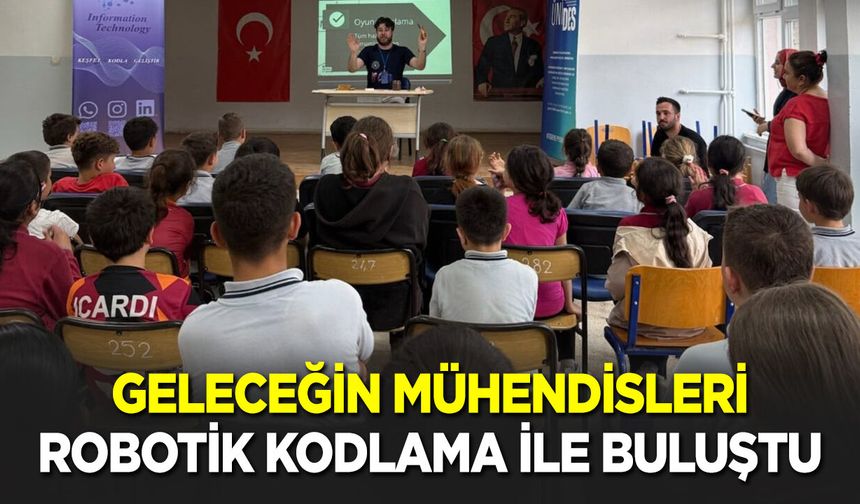 Geleceğin Mühendisleri, Robotik Kodlama ile Buluştu