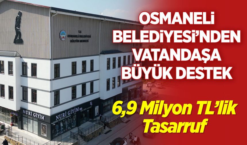 Osmaneli Belediyesi’nden Vatandaşa Büyük Destek