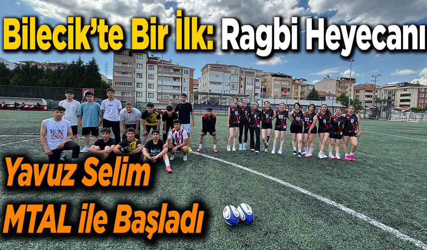 Bilecik’te Bir İlk: Ragbi Heyecanı