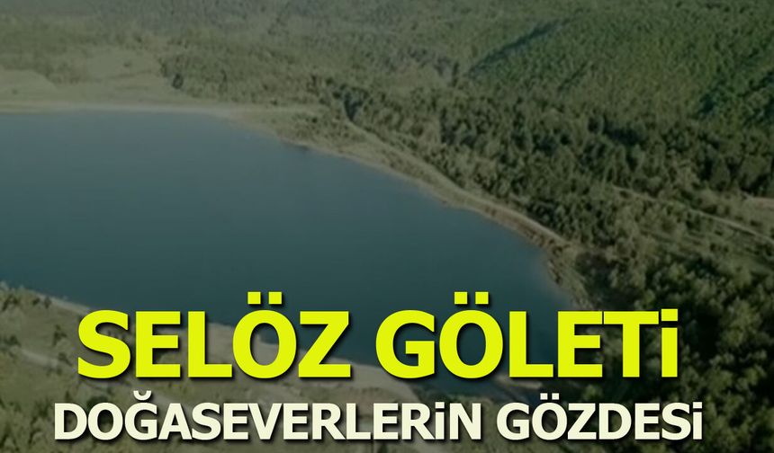 Selöz Göleti, Doğaseverlerin Gözdesi