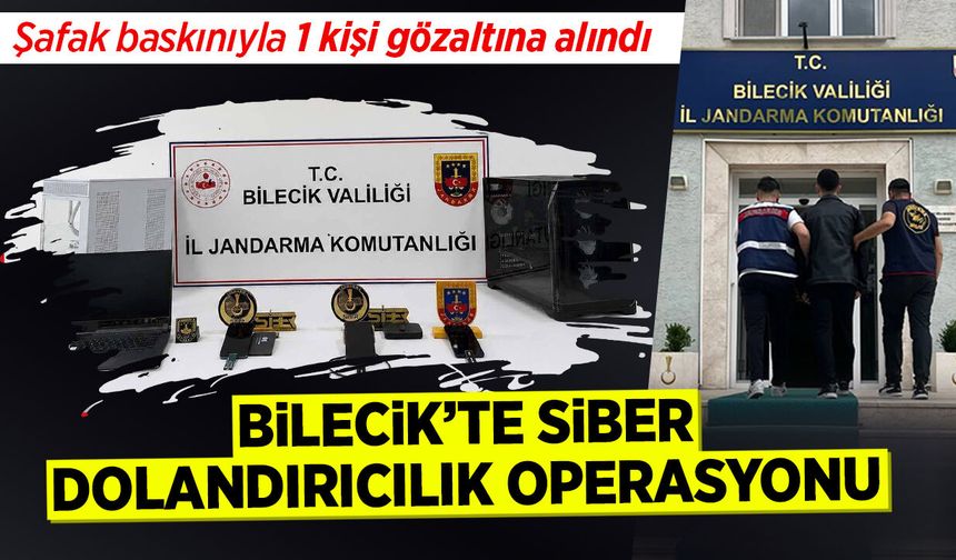Bilecik’te Siber Dolandırıcılık Operasyonu