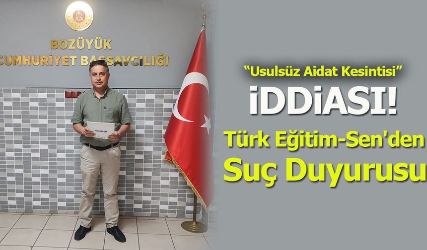 Türk Eğitim-Sen'den Suç Duyurusu