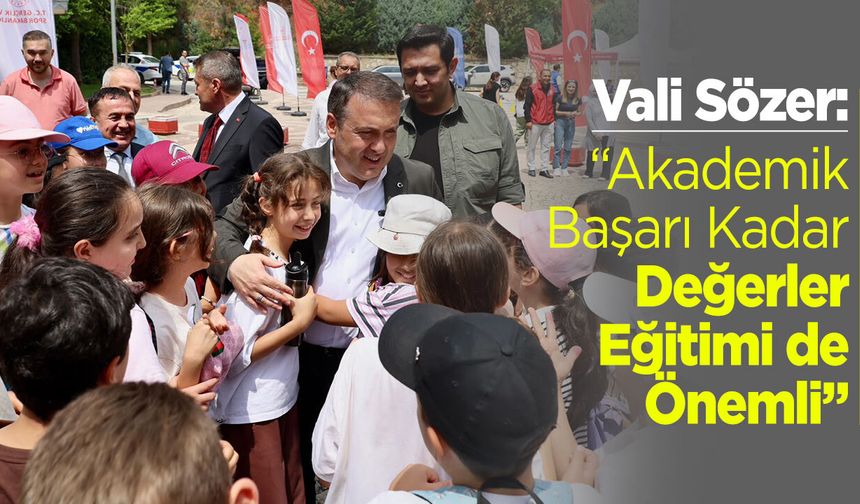 Vali Sözer: "Akademik Başarı Kadar Değerler Eğitimi de Önemli"