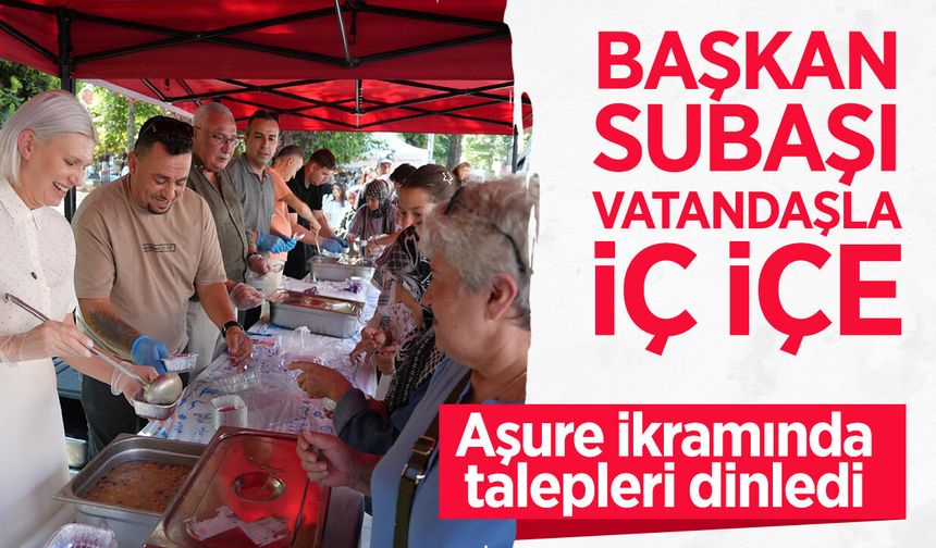 Başkan Subaşı Vatandaşla İç İçe