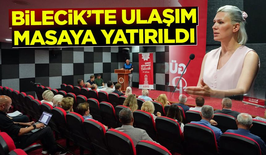 Bilecik’te Ulaşım Masaya Yatırıldı