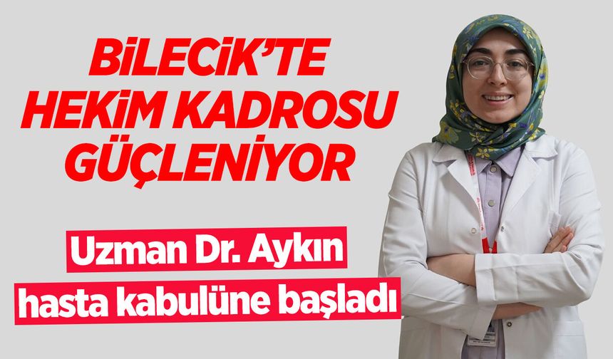Bilecik'te hekim kadrosu güçleniyor