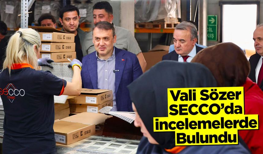 Vali Sözer, SECCO Seramik Fabrikası’nda İncelemelerde Bulundu