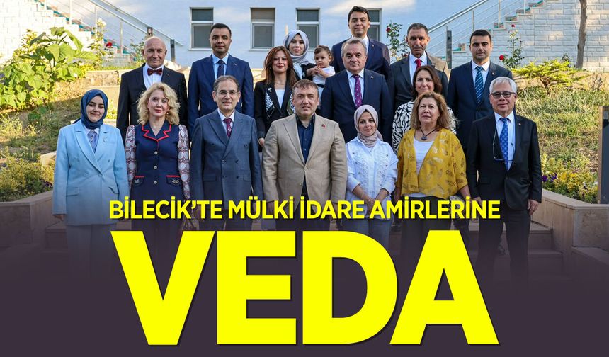 Bilecik’te Mülki İdare Amirlerine Veda