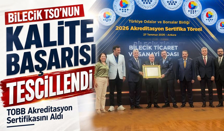 Bilecik TSO'nun Kalite Başarısı Tescillendi