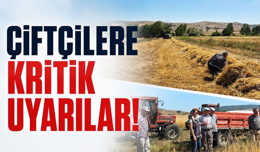 Çiftçilere Kritik Uyarılar!