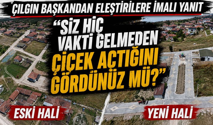 Çılgın başkandan eleştirilere İmalı Yanıt