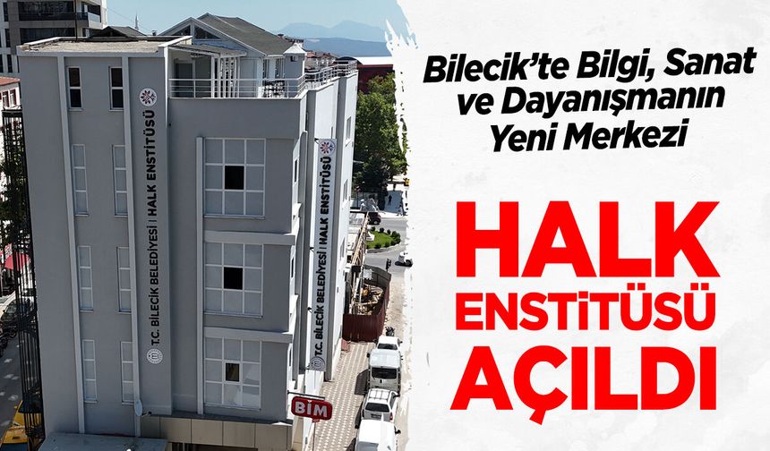 Bilecik'te Bilgi, Sanat ve Dayanışmanın Yeni Merkezi